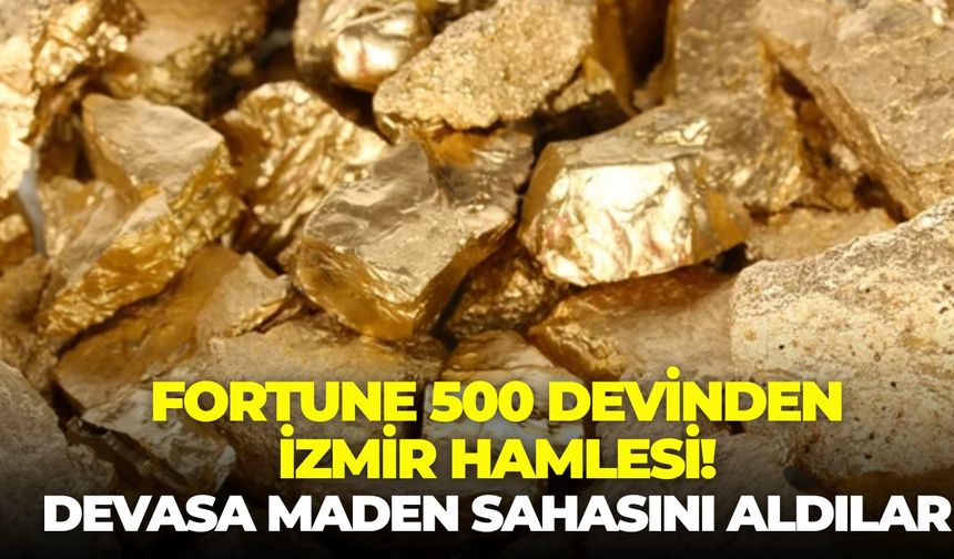 Fortune 500 devinden İzmir hamlesi! Kiraz'daki devasa maden sahası için rekor teklif!