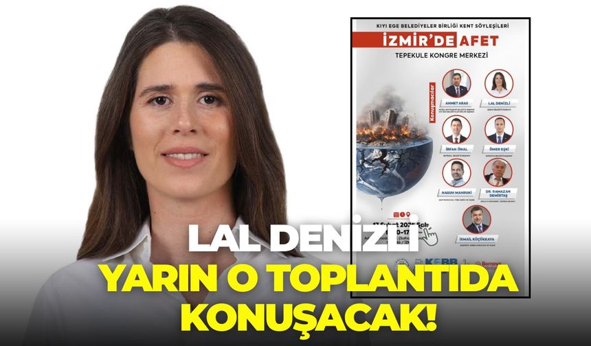 İfadeye çağrılan Çeşme Belediye Başkanı Lal Denizli o toplantıda konuşacak!