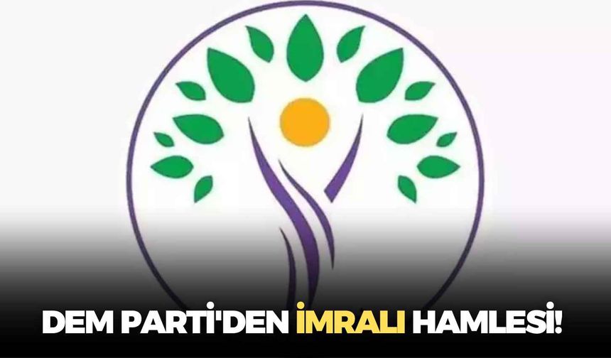 DEM Parti'den İmralı hamlesi!