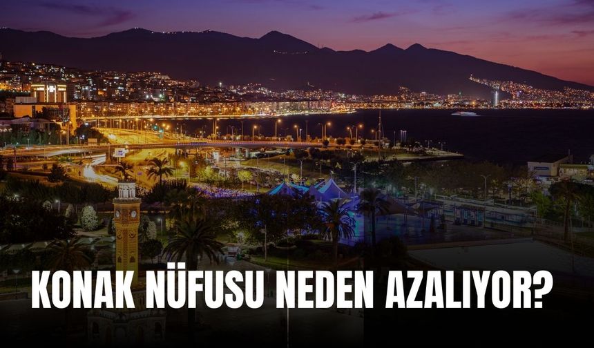 Konak nüfusu neden azalıyor? Başkan Mutlu, nüfus azalmasının nedenlerini açıkladı!