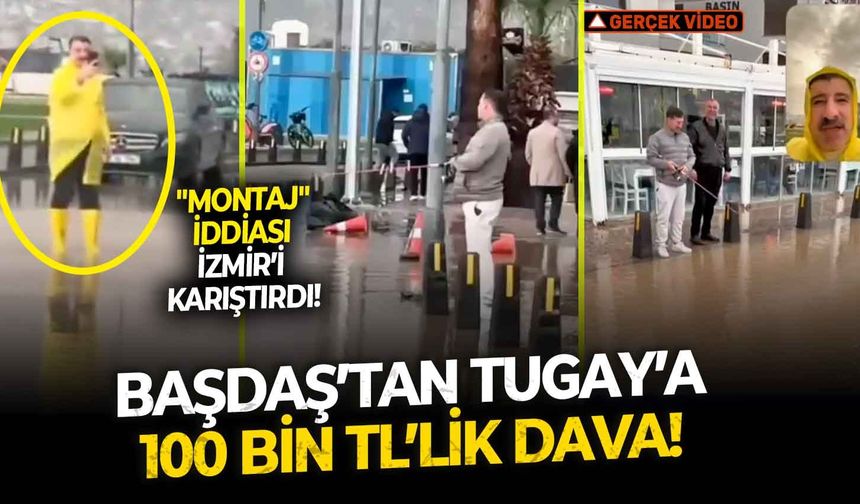 "Montaj" iddiası İzmir’i karıştırdı: Başdaş’tan Tugay’a 100 bin TL’lik dava!