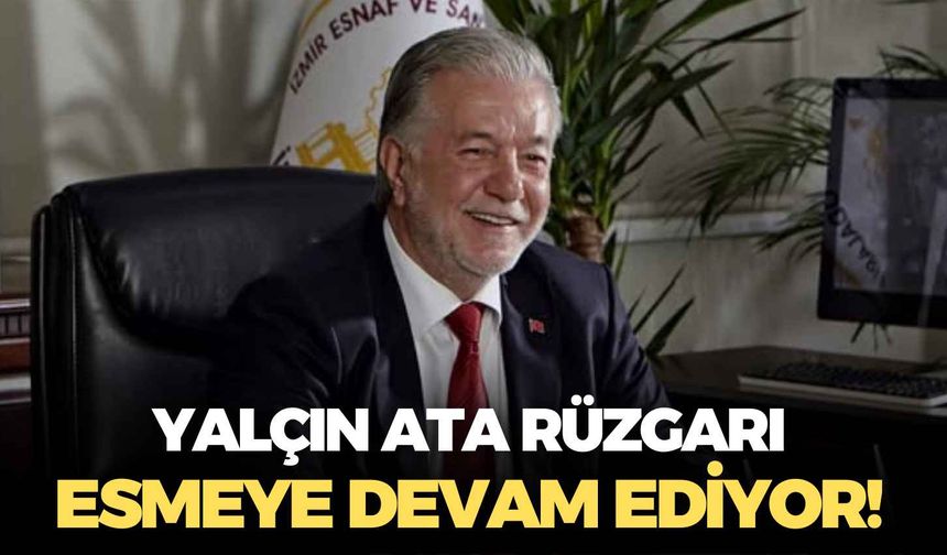 Yalçın Ata rüzgarı esmeye devam ediyor!