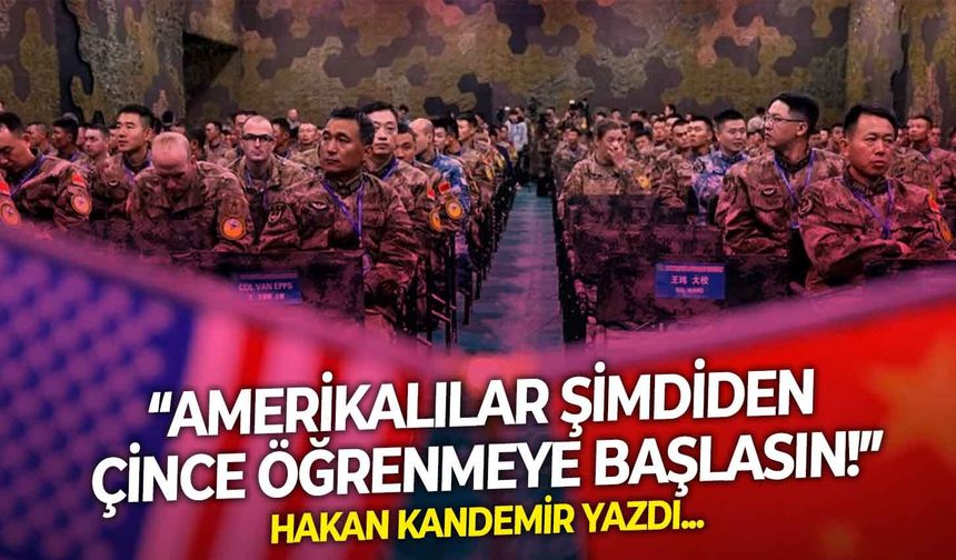 Amerikalılar şimdiden Çince öğrenmeye başlasın!