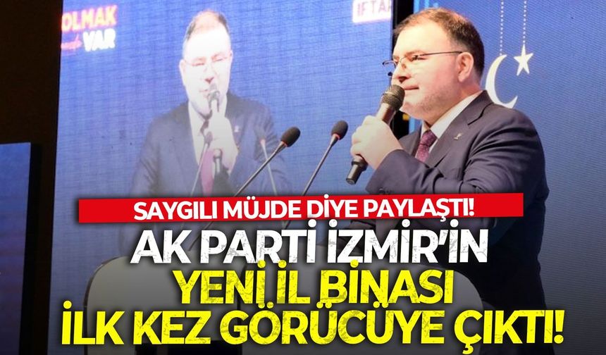 AK Parti İzmir’in yeni il binası ilk kez görücüye çıktı!