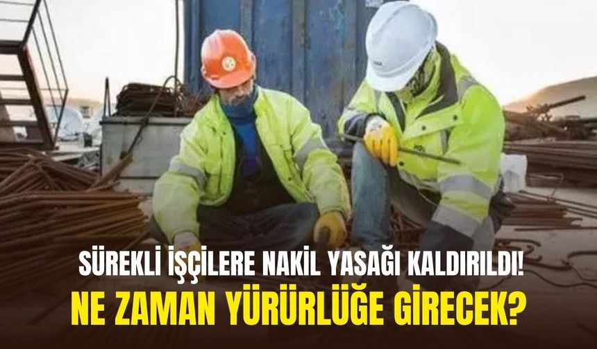 AYM'den iptal kararı!  Sürekli işçilere nakil yasağı kaldırıldı!
