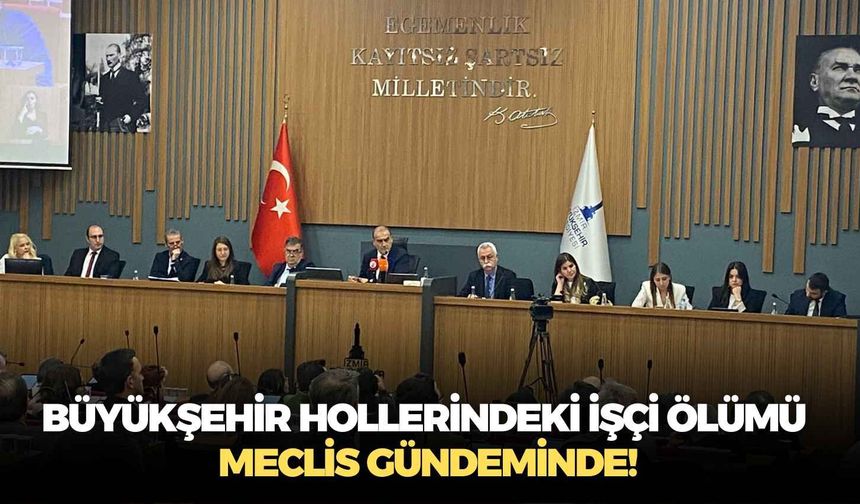 Büyükşehir hollerindeki işçi ölümü Meclis gündeminde! Sorumlular neden açıklama yapmadı?