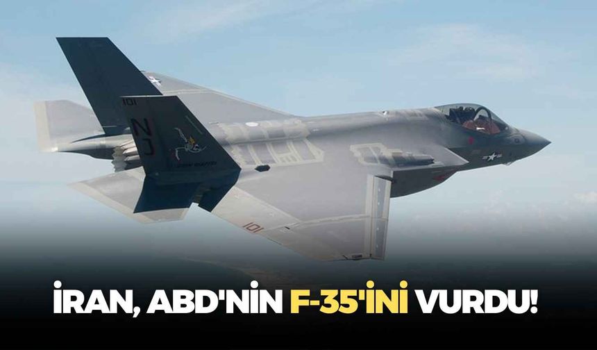 İran, ABD'nin F-35'ini vurdu!