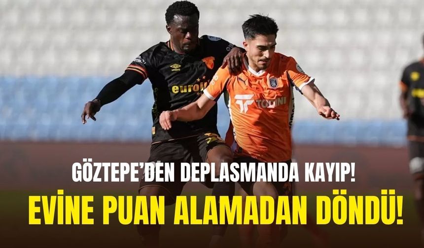 Göztepe’den deplasmanda kayıp!  Evine puan alamadan döndü!