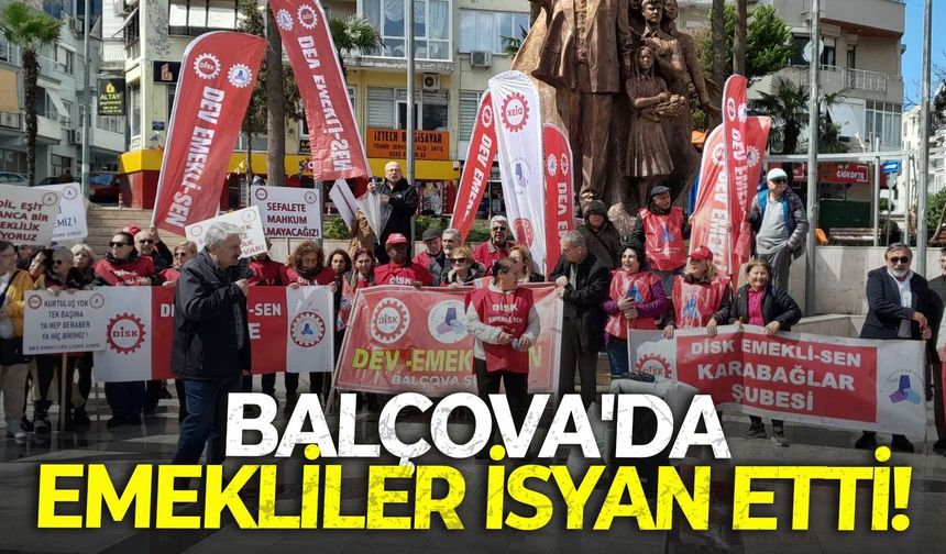 Balçova'da emekliler isyan etti!