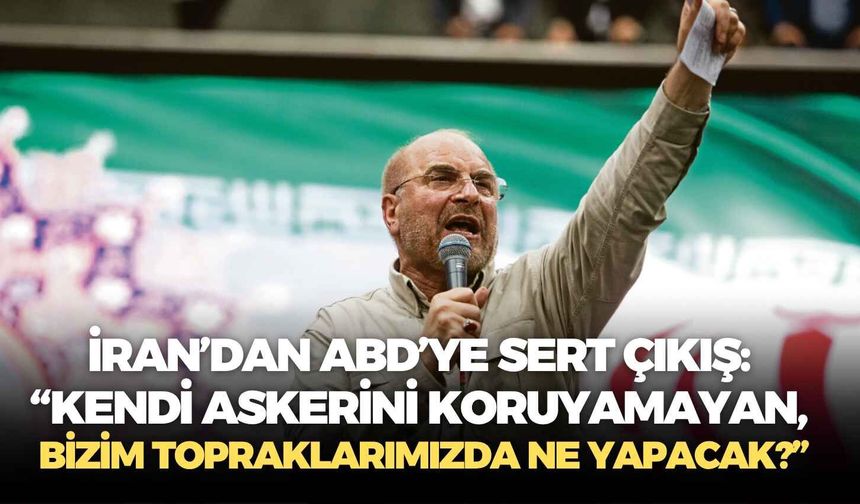 İran’dan ABD’ye sert çıkış: “Kendi askerini koruyamayan, bizim topraklarımızda ne yapacak?”