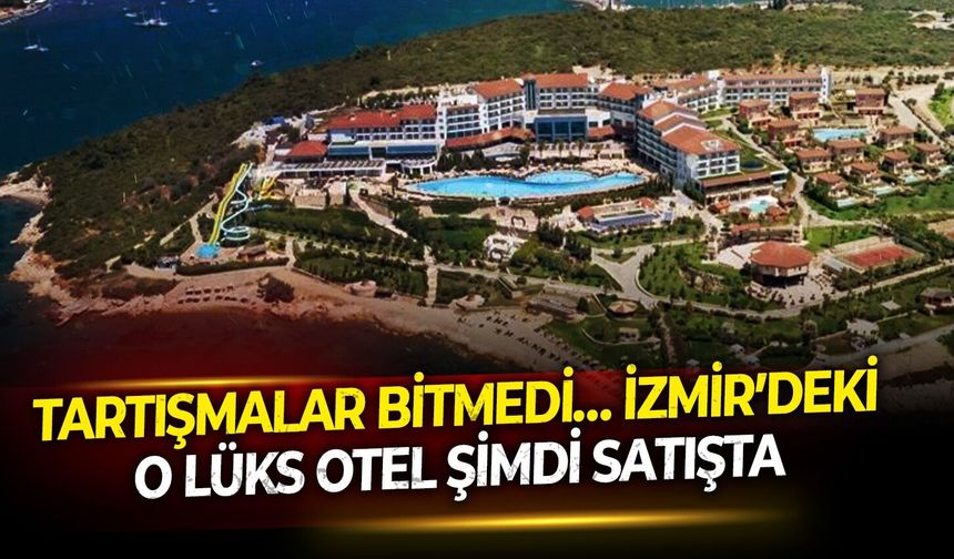 İzmir’de turizm yatırımı için TMSF’den satış!
