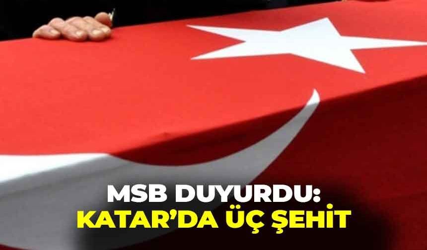 MSB kamuoyuna duyurdu: Katar'da düşen helikopterde 3 şehit!