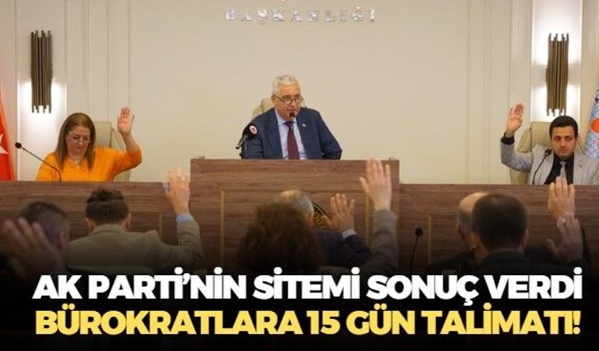 AK Parti sitem etti, Başkan Türkmen harekete geçti! Belediye bürokratlarına 15 gün talimatı