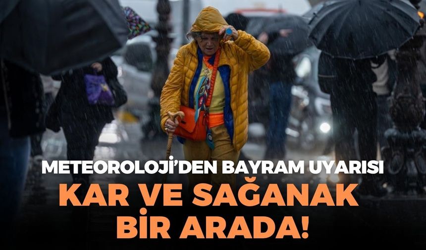 Bayramın ikinci günü için yağış alarmı! Kar ve sağanak bir arada... Meteoroloji bölgeleri açıkladı!