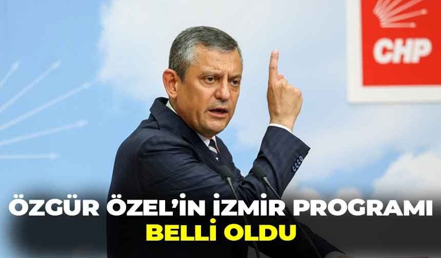 Özgür Özel'in, İzmir programı belli oldu!