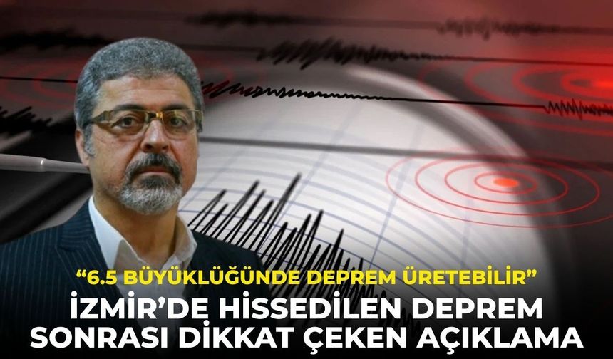 İzmir'de hissedilen deprem sonrası dikkat çeken açıklama: “6.5 büyüklüğünde deprem üretebilir”