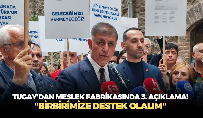 Tugay'dan meslek fabrikasında 3. açıklama!  "Birbirimize destek olalım"