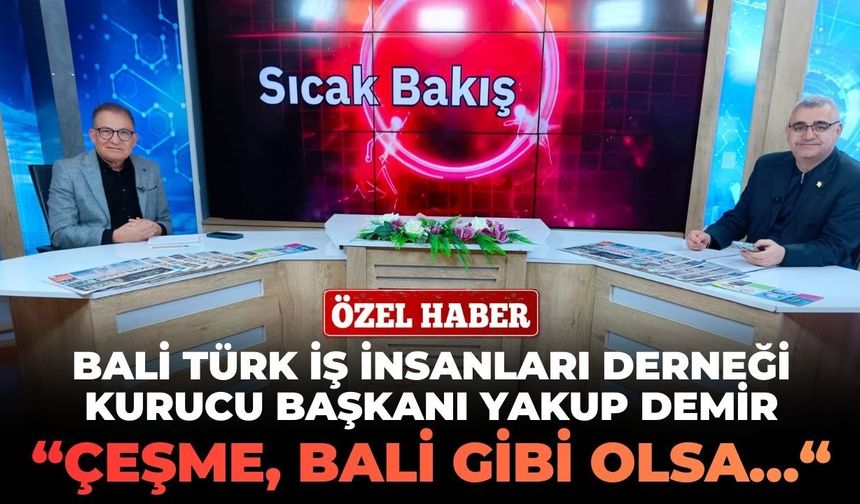 Çeşme, Bali gibi olsa...