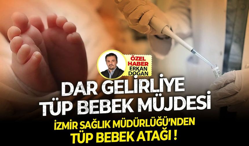 Dar gelirli ailelere 'tüp bebek' müjdesi!