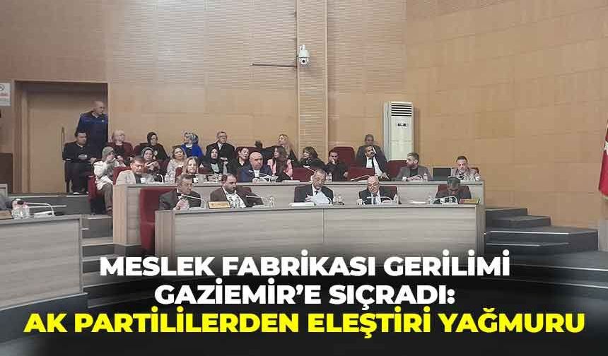 Gaziemir Meclisi’nde Meslek Fabrikası gerilimi: “Bu sevdadan vazgeçin o alan vakıflara ait!”
