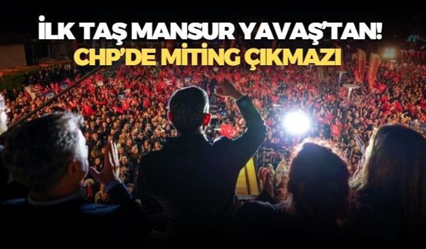 Ataşehir operasyonu ve Mansur Yavaş'ın çıkış CHP'de taşları yerinden oynattı! Miting stratejisi hedefte