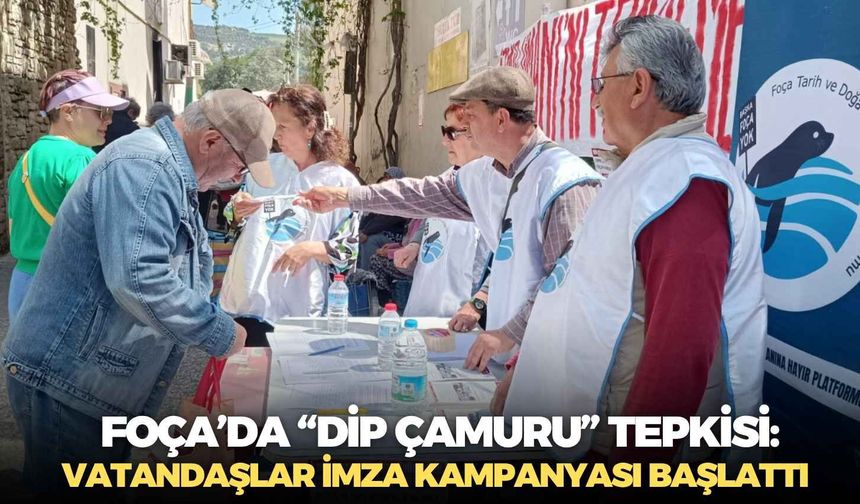 Foça’da “dip çamuru” tepkisi: Vatandaşlar imza kampanyası başlattı