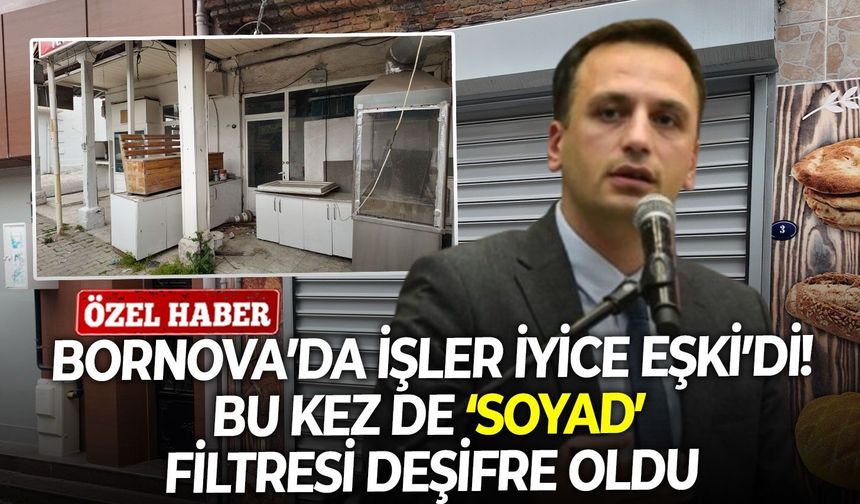 Bornova’da işler iyice Eşki’di! Bu kez de ‘soyad’ filtresi deşifre oldu