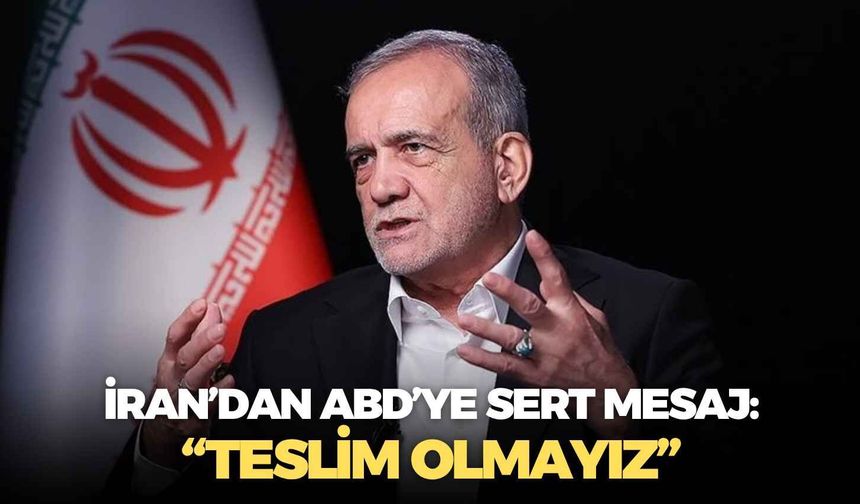 İran’dan ABD’ye sert mesaj: “Teslim olmayız”