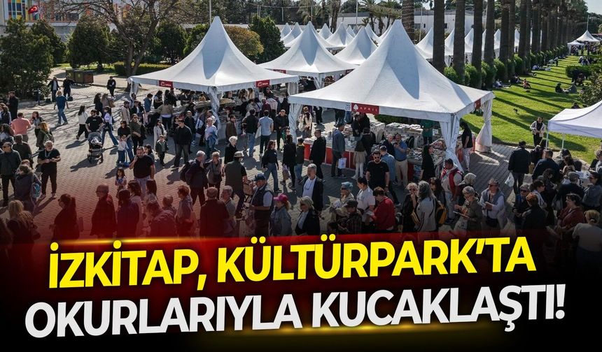 İZKİTAP, Kültürpark’ta okurlarıyla kucaklaştı!