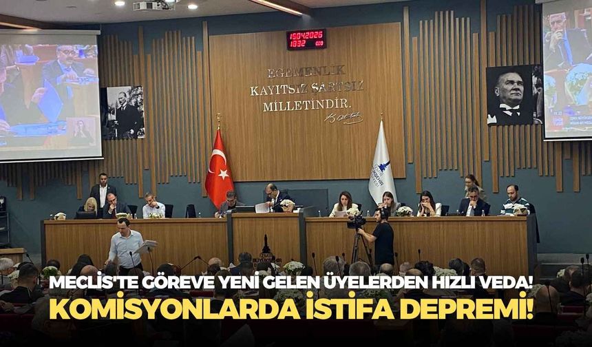 Meclis'te göreve yeni gelen üyelerden hızlı veda! Komisyonlarda istifa depremi!