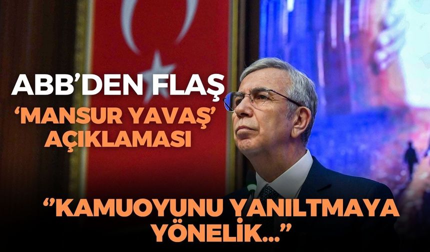 SON DAKİKA ABB'den 'Mansur Yavaş'la ilgili soruşturma' açıklaması!