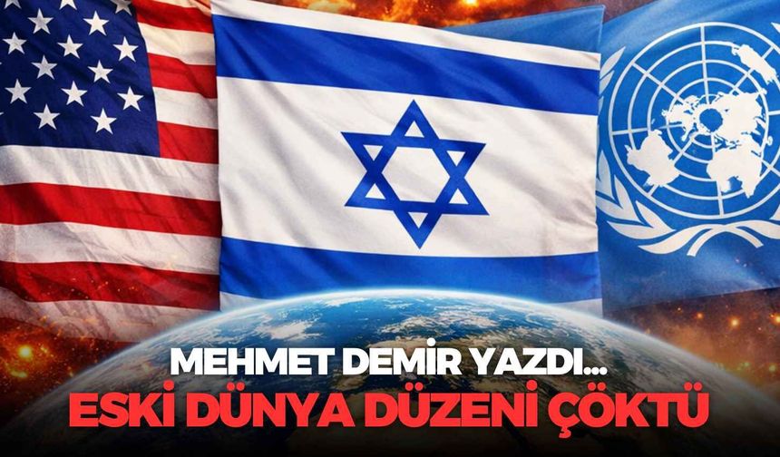 ESKİ DÜNYA DÜZENİ ÇÖKTÜ