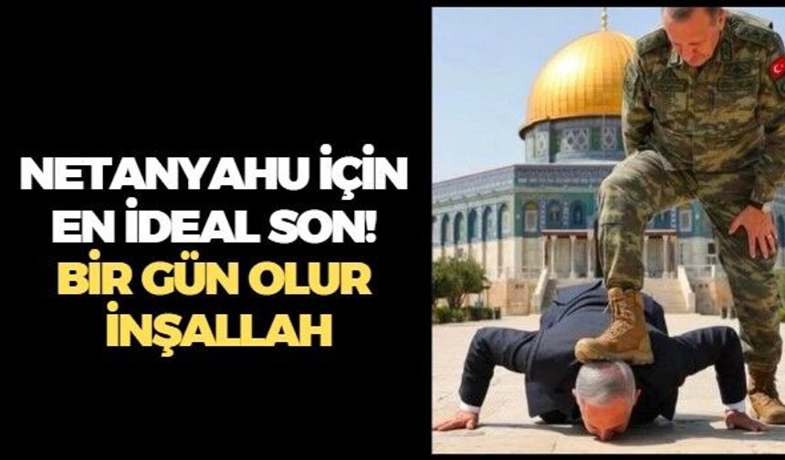 Cumhurbaşkanı Erdoğan'ın postalları Netanyahu'nun kafasında! Bir gün olur inşallah!