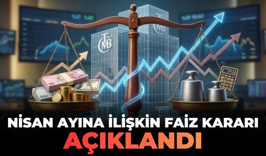 SON DAKİKA Türkiye'nin kilitlendiği faiz kararı belli oldu! 22 Nisan 2026