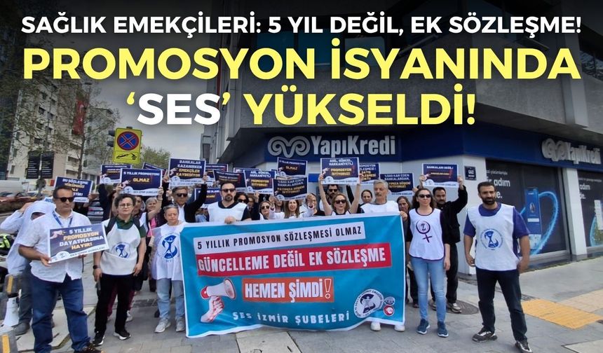 Promosyon isyanında ‘SES’ yükseldi! Sağlık emekçileri: 5 yıl değil, ek sözleşme!
