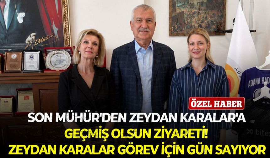 Son Mühür'den Zeydan Karalar'a geçmiş olsun ziyareti! Zeydan Karalar görev için gün sayıyor