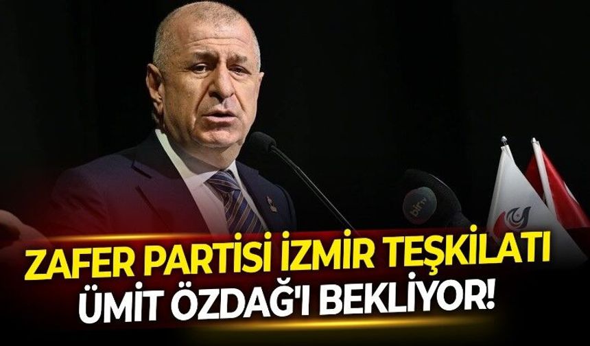 Zafer Partisi lideri Ümit Özdağ İzmir'i gözüne kestirdi! Özdağ'ın 5 günlük yoğun İzmir programı başlıyor