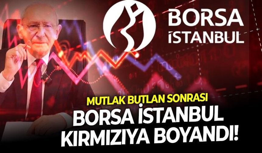 Kemal Kılıçdaroğlu'nun CHP'de koltuğa dönmesi anlamına gelen mutlak butlan sonrası Borsa İstanbul çakıldı