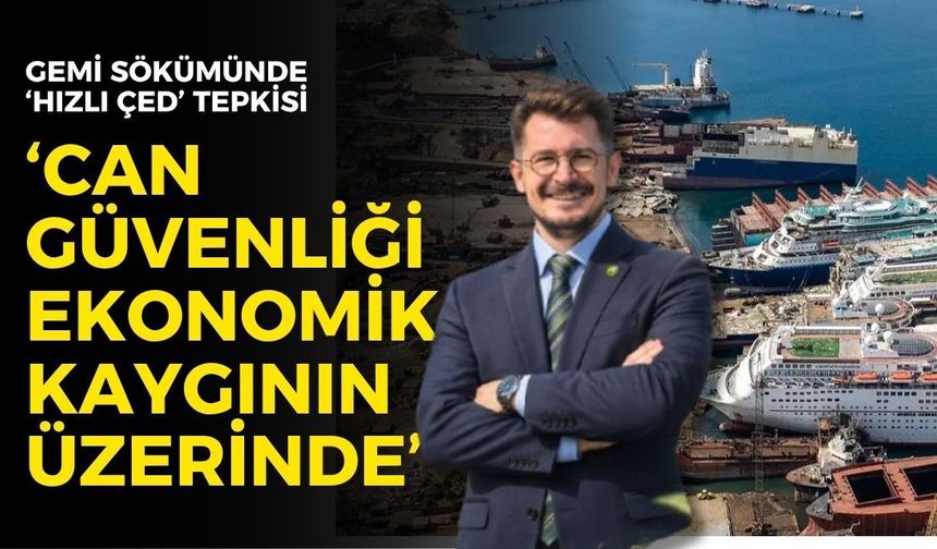 Gemi sökümde "Hızlı" ÇED tepkisi! Çevre Mühendisi Ateş’ten ‘can güvenliği’ uyarısı