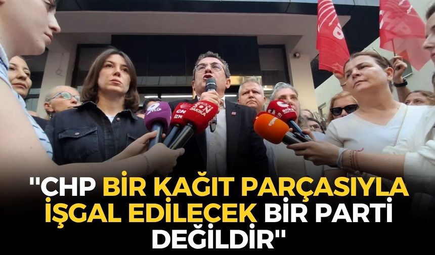 SON DAKİKA CHP İzmir İl Başkan Vekili Aydın: ''CHP bir kağıt parçasıyla işgal edilecek bir parti değildir''
