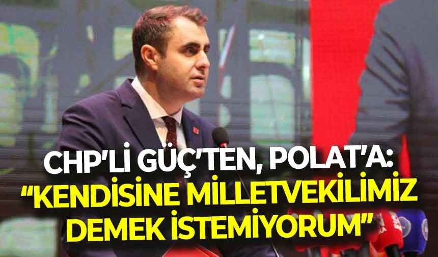 Çağatay Güç’ten, Mahir Polat’a sert sözler: “Kendisine milletvekilimiz demek istemiyorum”