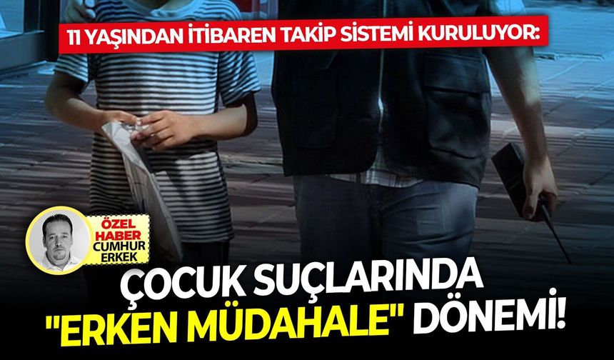 11 Yaşından itibaren takip sistemi kuruluyor: Çocuk suçlarında "erken müdahale" dönemi!
