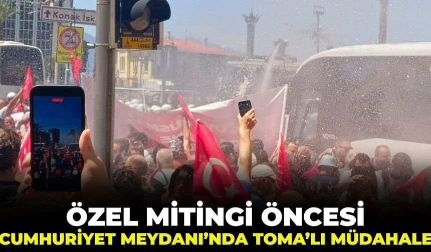 Özgür Özel mitingi öncesi Cumhuriyet Meydanı’nda TOMA'lı müdahale!