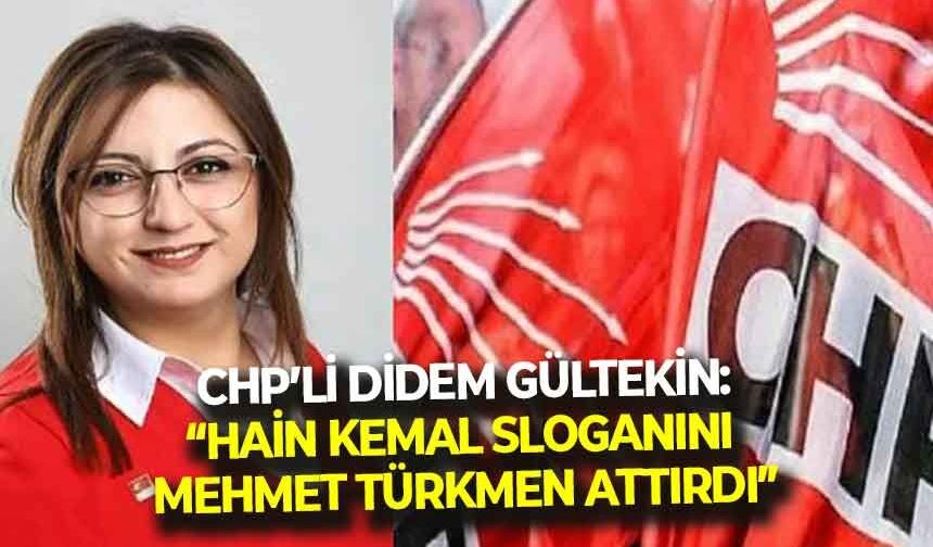 Didem Gültekin’den, Mehmet Türkmen’e ağır suçlama: “Hain Kemal sloganının arkasında o var!”