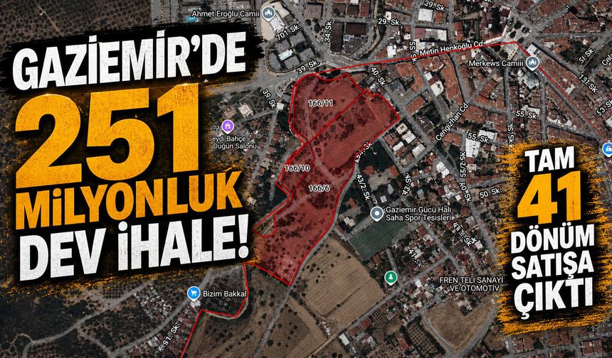 Gaziemir’de 251 milyonluk dev ihale! Tam 41 dönüm satışa çıktı!