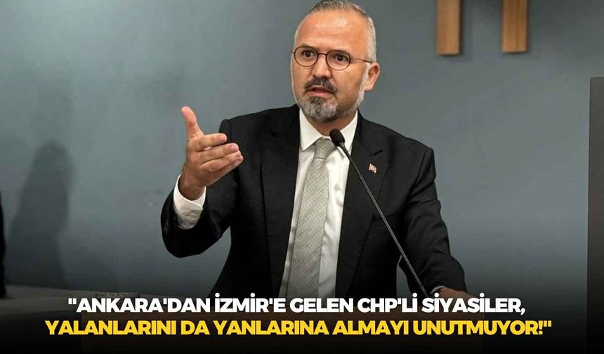 AK Partili Yıldız: "Ankara'dan İzmir'e gelen CHP'li siyasiler, yalanlarını da yanlarına almayı unutmuyor!"