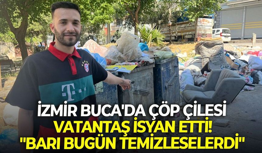 İzmir Buca'da çöp çilesi: Vatantaş isyan etti! "Bari bugün temizleselerdi"