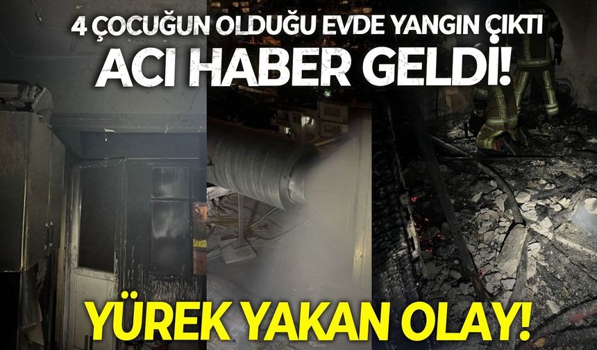 İzmir Konak'ta yürek yakan olay! 4 çocuğun olduğu evde yangın çıktı, acı haber geldi!