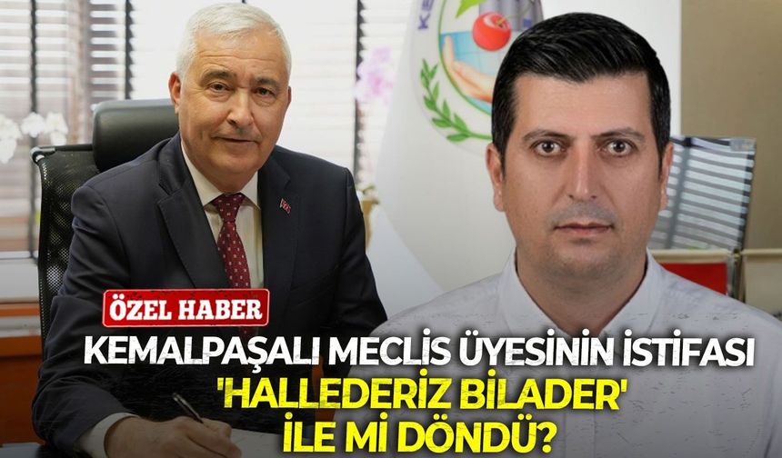 Kemalpaşalı Meclis üyesinin istifası 'hallederiz bilader' ile mi döndü?