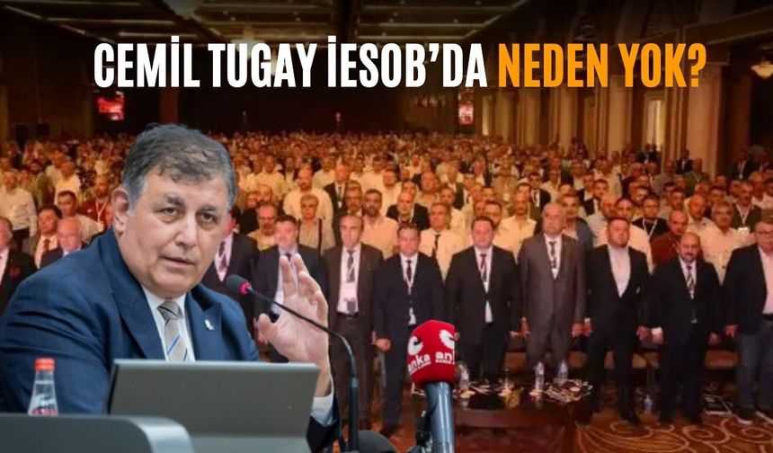İEOSB'nin Genel Kurulu'na katılmayan Cemil Tugay için kulisleri sarsan iddia! Protestodan korktuğu için gelmedi
